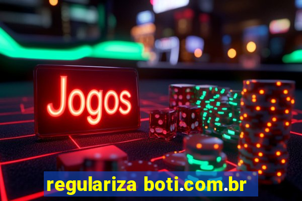 regulariza boti.com.br